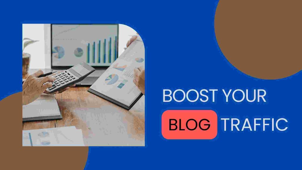 boost your 1 12 Tips on How to Boost Your Blog Traffic